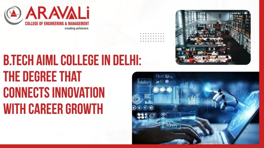 B.Tech AIML College in Delhi